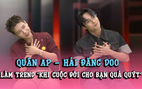 Quân A.P, Hải Đăng Doo nói về những bình luận trái chiều, làm trend 'Khi cuộc đời cho bạn quả quýt'