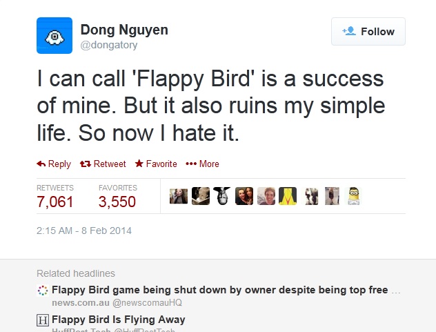 Trên Twitter, Nguyễn Hà Đông viết: “Tôi có thể gọi Flappy Bird là một thành công của tôi. Nhưng nó cũng hủy hoại cuộc sống đơn giản của tôi. Vì thế bây giờ tôi ghét nó”