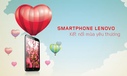 Smartphone Lenovo  - Kết nối mùa yêu thương 1