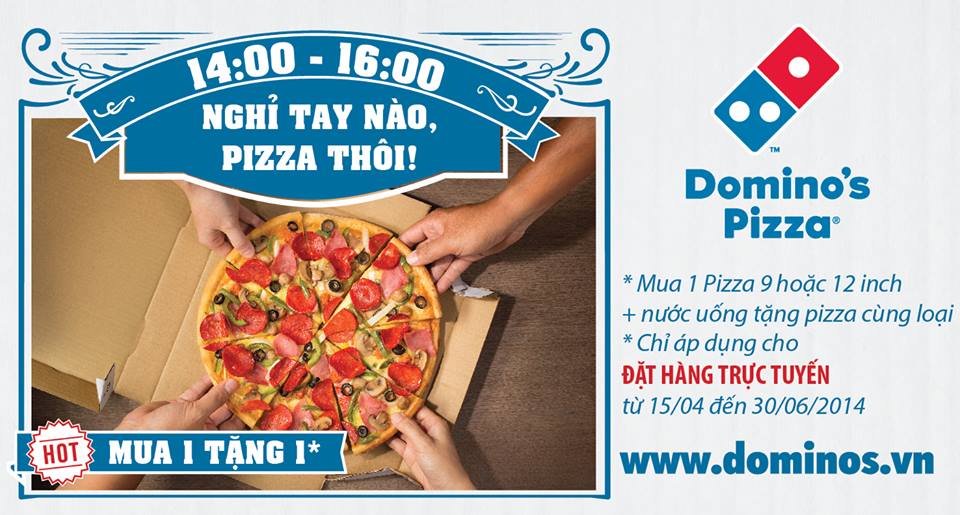 NGHỈ TAY NÀO, PIZZA THÔI: Mua 1 pizza + 1 nước đc tặng kèm 1 pizza cùng size trong khung giờ 14h - 16h tại Domino's Pizza 1