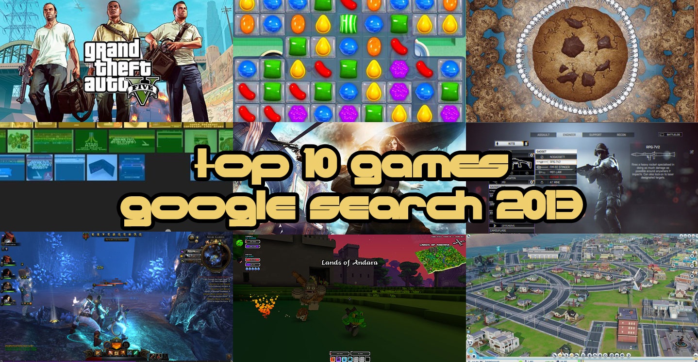 Top 10 tựa game được “Google” nhiều nhất 2013