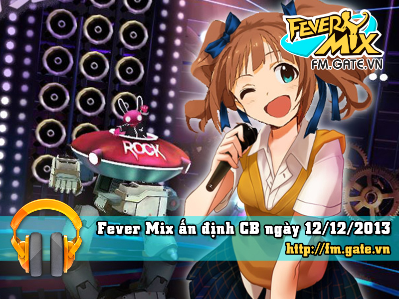 Fever mix sẽ bắt đầu Closed Beta ngày 12.12