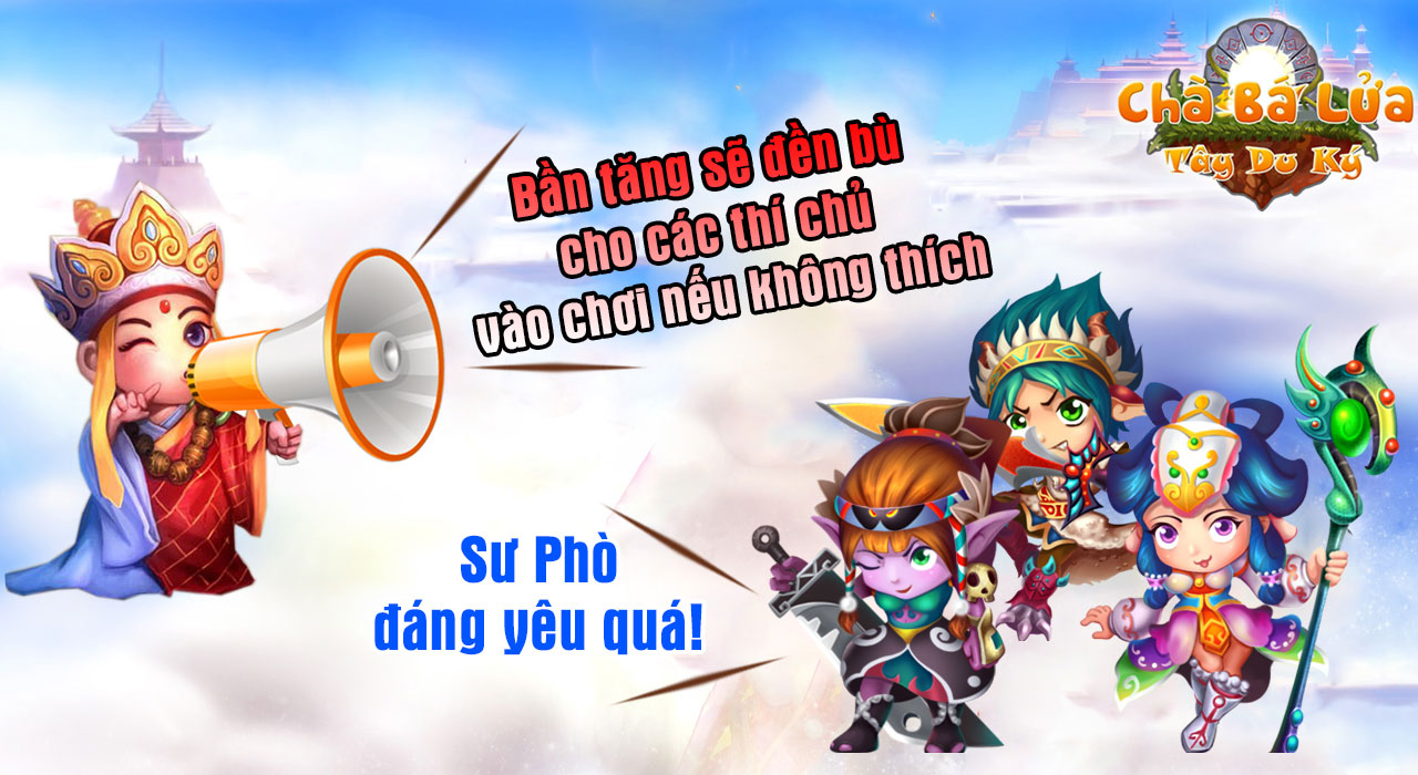 Chà Bá Lửa Tây Du Ký - Webgame đồ họa dễ thương ra mắt hôm nay 4.11