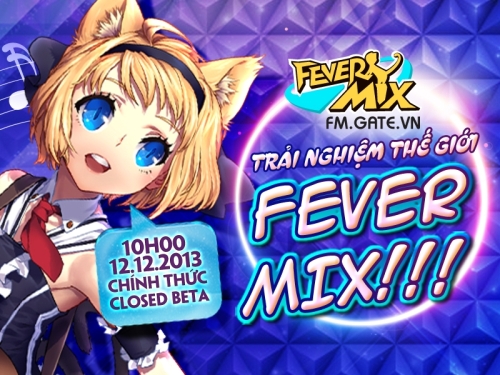 Fever mix không có nhiều thay đổi khi Closed Beta - 01