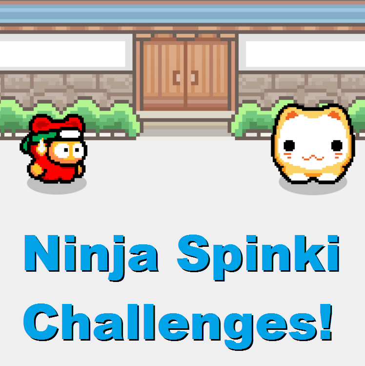 Ninja Spinki Challenges lùi ngày ra mắt
