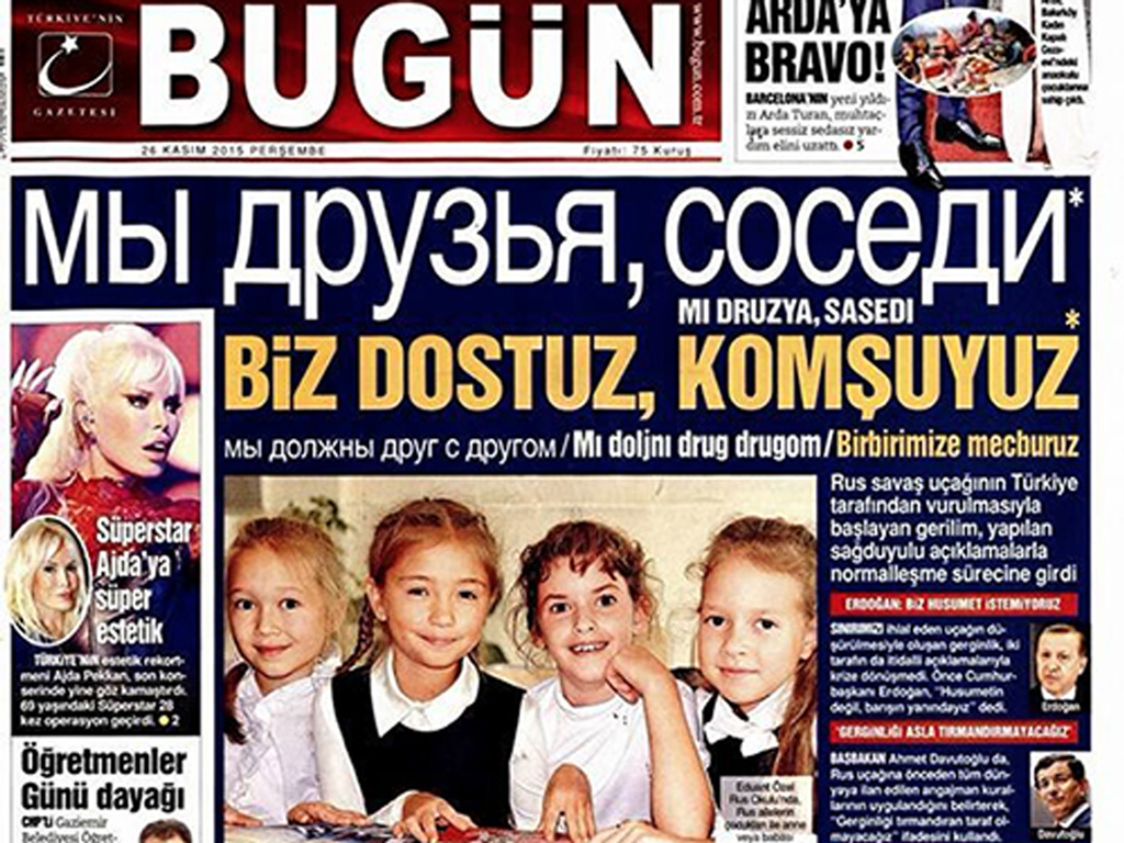 Ảnh chụp trang nhất báo Bugün (Chính phủ Thổ Nhĩ Kỳ) ngày 27.11 với một dòng tít in đậm bằng tiếng Nga “Chúng ta là bạn bè, láng giềng”