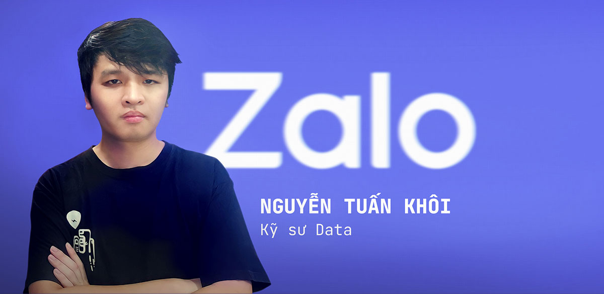 Nguyễn Tuấn Khôi sinh năm 1994, Kỹ sư Data tại Zalo