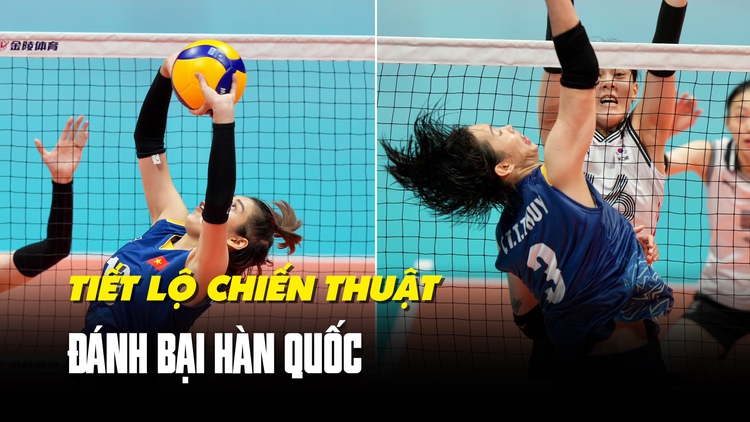 Chiến thuật lạ giúp bóng chuyền nữ Việt Nam thắng ngược Hàn Quốc ngoạn mục