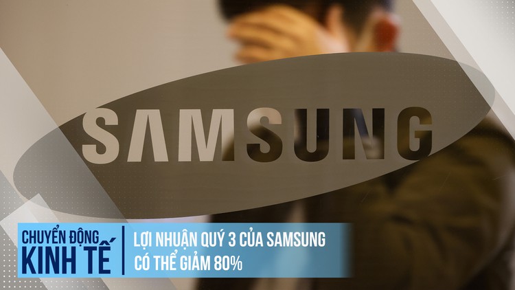 Lợi nhuận quý 3 của Samsung có thể giảm 80%