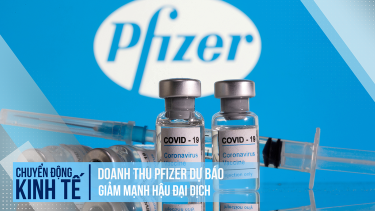 Doanh thu Pfizer dự báo giảm mạnh hậu đại dịch