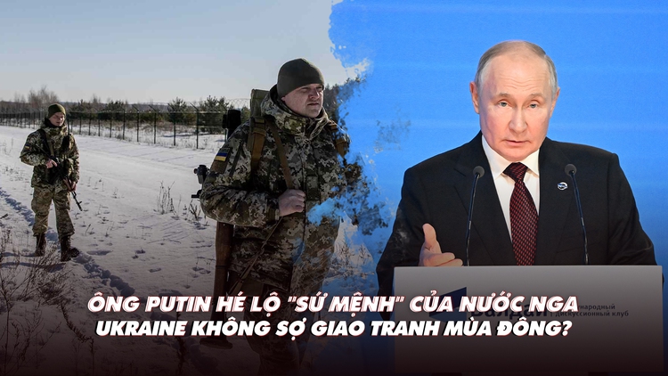 Xem nhanh: Ngày 589 chiến dịch, ông Putin nói về 'sứ mệnh'; Ukraine vẫn tấn công trong mùa đông?