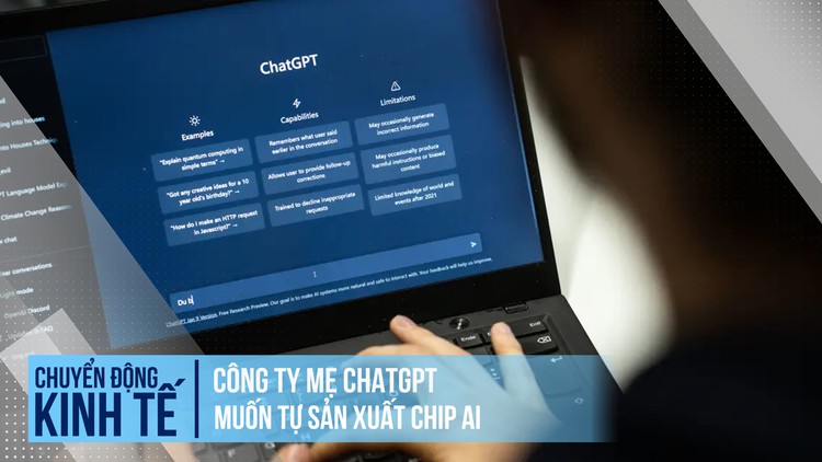 Công ty mẹ ChatGPT muốn tự sản xuất chip AI