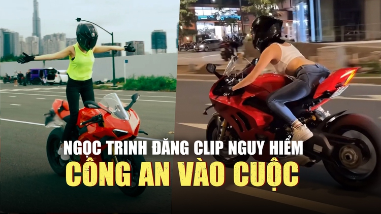 Công an vào cuộc vụ Ngọc Trinh đăng clip phóng mô tô trên cầu Ba Son