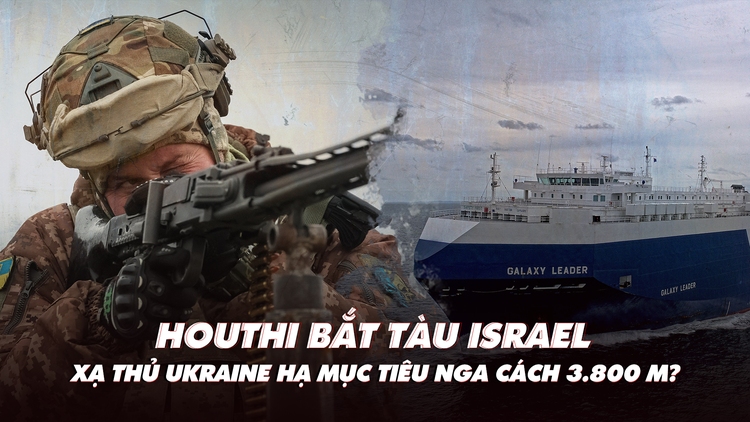 Điểm xung đột: Lính bắn tỉa Ukraine lập kỷ lục; Israel 'soi' địa đạo Hamas