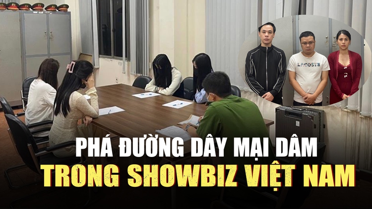 Lộ diện đường dây môi giới mại dâm 'khủng' trong showbiz Việt Nam