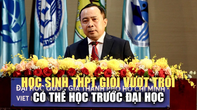 Học sinh giỏi vượt trội ở bậc THPT có thể học trước chương trình đại học