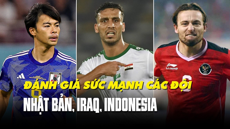 Đánh giá sức mạnh các đối thủ của đội tuyển Việt Nam ở VCK Asian Cup 2023