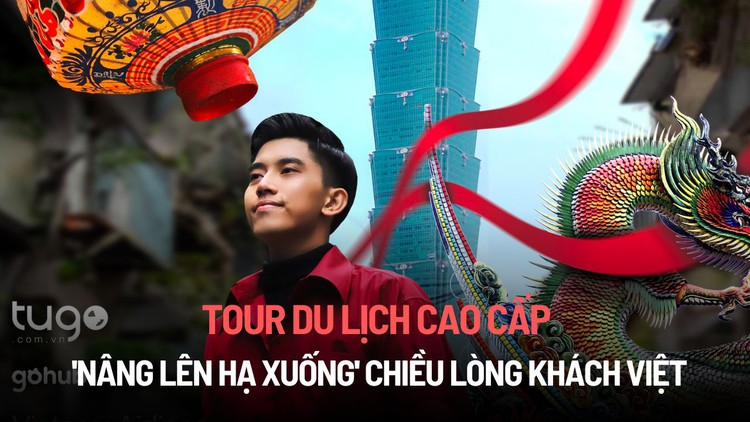 Tour du lịch cao cấp 'nâng lên hạ xuống' chiều lòng khách Việt