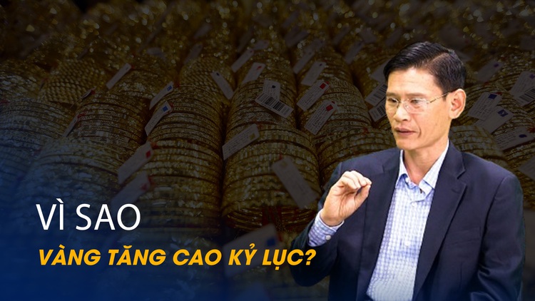 Vấn đề và Giải pháp: Vì sao vàng tăng cao kỷ lục?