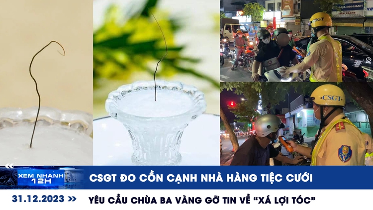 Xem nhanh 12h: Yêu cầu chùa Ba Vàng gỡ tin về 'xá lợi tóc’ | CSGT đo cồn sát tiệc cưới