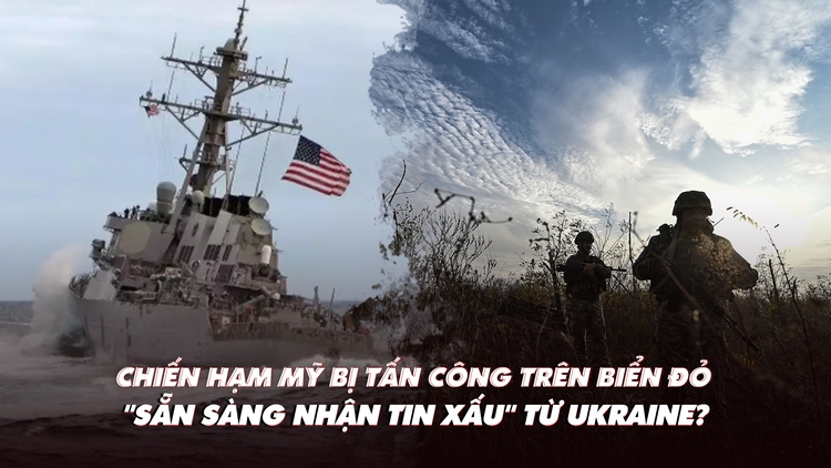Điểm xung đột: Chiến hạm Mỹ hạ UAV; NATO nên "sẵn sàng nhận tin xấu" từ Ukraine