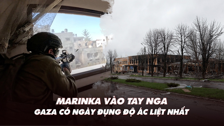 Điểm xung đột: Marinka lọt vào tay Nga; Gaza có ngày đụng độ ác liệt nhất