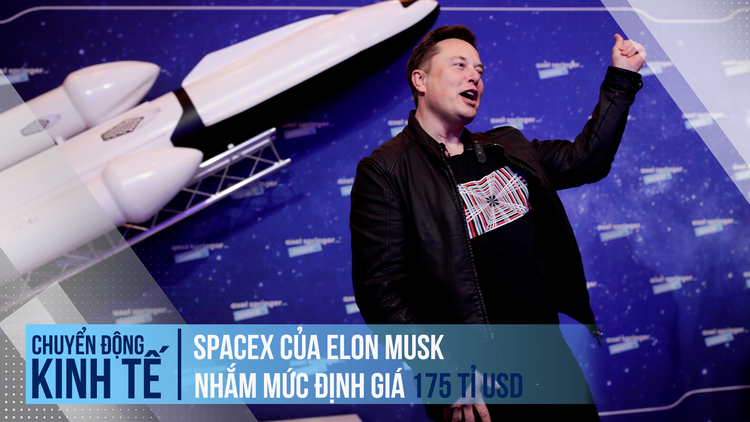 SpaceX của tỉ phú Elon Musk nhắm mức định giá 175 tỉ USD