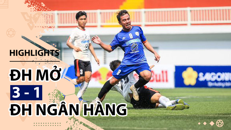 Highlight | ĐH Mở TP.HCM 3-1 ĐH Ngân hàng TP.HCM | Giải bóng đá TNSVVN