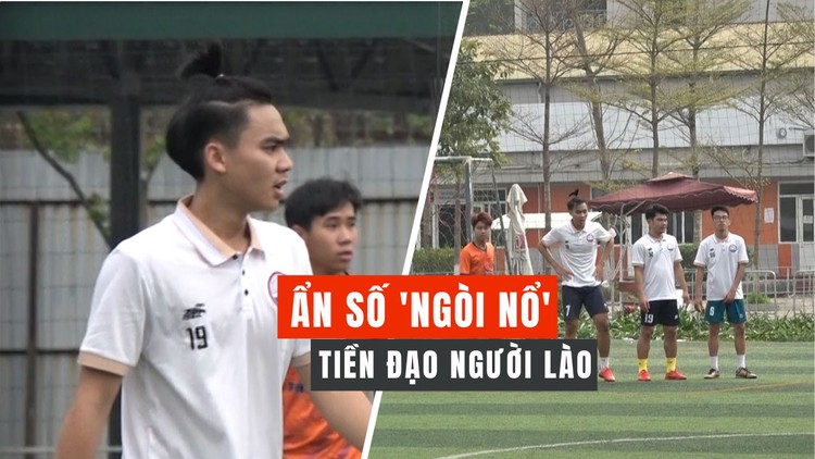 BinThavisouk Ouanouansa - 'ngòi nổ' đáng gờm của Học viện Báo chí và Tuyên truyền