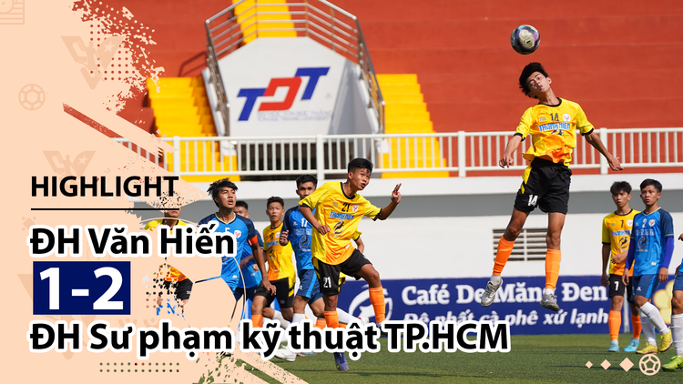 Highlight | ĐH SPKT TP.HCM 2-1 ĐH Văn Hiến | Giải bóng đá TNSVVN