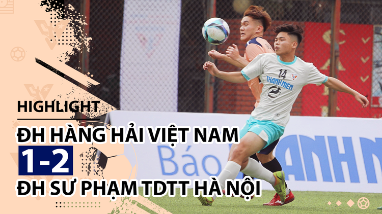 Highlight | ĐH SP TDTT Hà Nội 2-1 ĐH Hàng Hải VN | Giải bóng đá TNSVVN