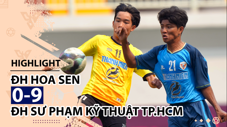 Highlight | ĐH Hoa Sen 0-9 ĐH SPKT TP.HCM | Giải bóng đá TNSVVN