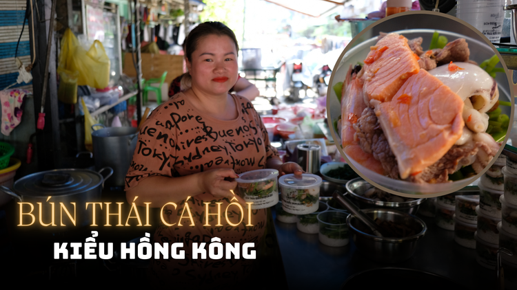 Bún Thái cá hồi kiểu Hồng Kông 3 tiếng bán hết sạch 300 phần
