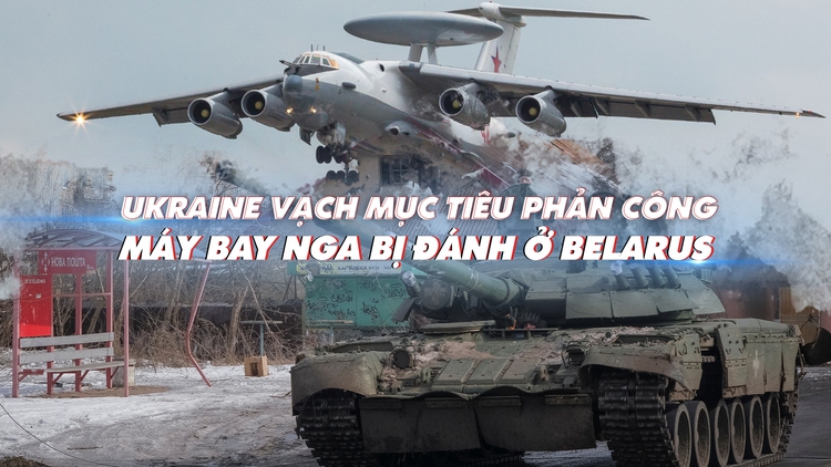 Xem nhanh: Chiến dịch ngày 368, 'mắt thần' Nga bị tấn công tận Belarus; Ukraine sắp phản công ở đâu?