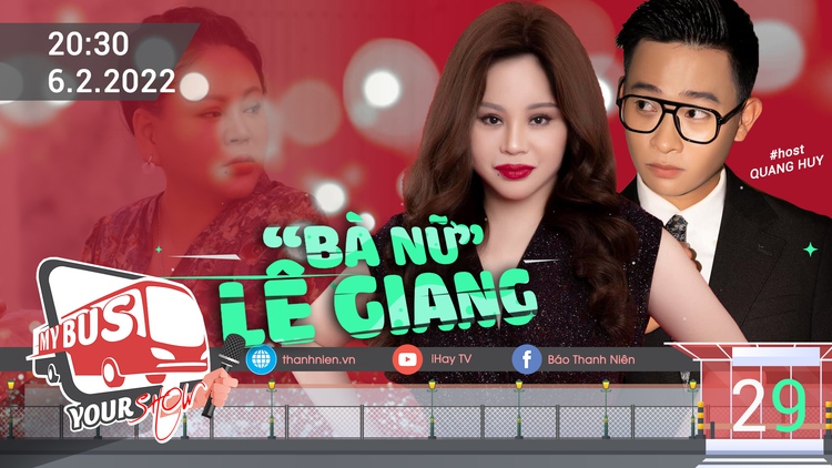 My bus - Your show | Tập 29: Lê Giang nói về ưu ái của Trấn Thành