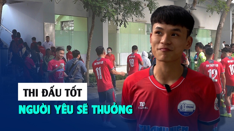 Chân sút ĐH Thủy lợi mê ăn hủ tiếu, tiết lộ 'đá tốt được người yêu thưởng’