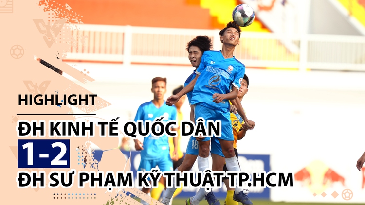 Highlight | ĐH SPKT TP.HCM 2-1 ĐH KT Quốc dân | Giải bóng đá TNSVVN