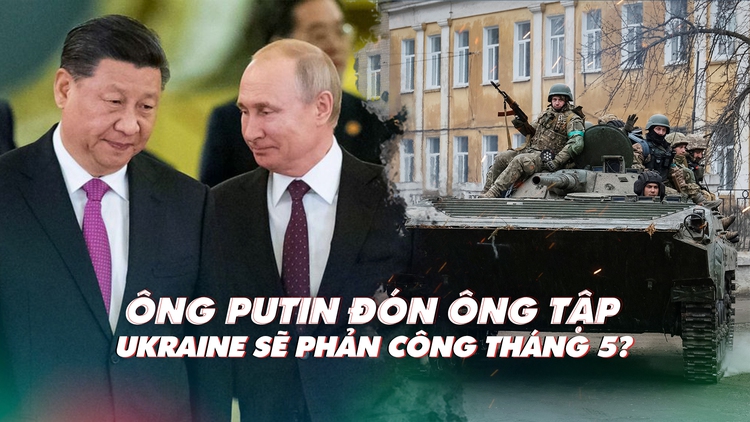 Xem nhanh: Ngày 389 chiến dịch, Chủ tịch Trung Quốc đến Nga; phương Tây giúp Ukraine chuẩn bị phản công