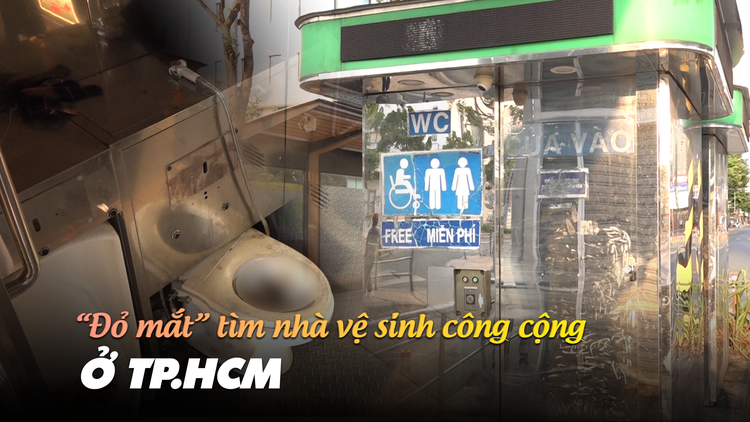 Đỏ mắt tìm nhà vệ sinh công cộng, nhiều người chọn lùm cây 'giải quyết nỗi buồn'