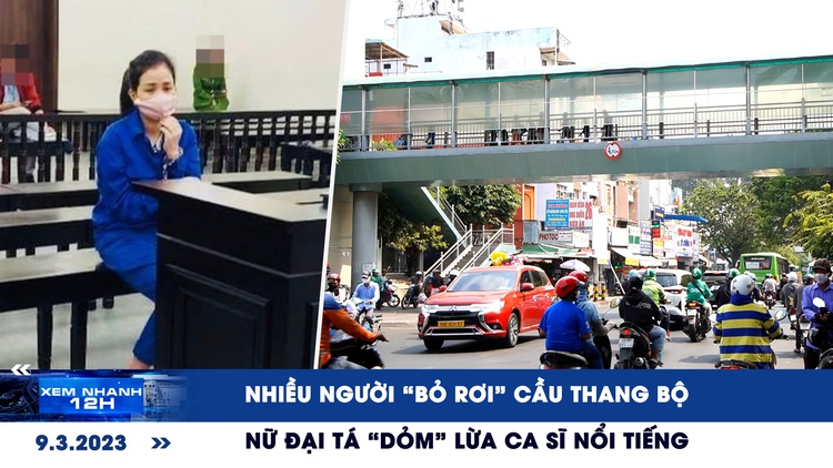 Xem nhanh 12h: Nhiều người 'bỏ rơi' cầu thang bộ | Giả danh đại tá lừa ca sĩ nổi tiếng