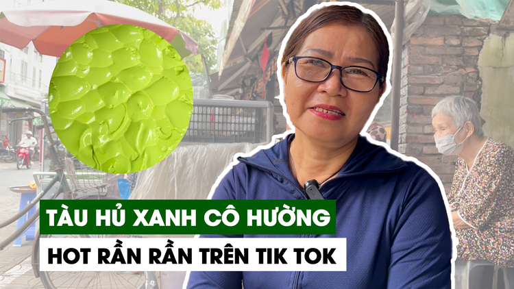 Thưởng thức tàu hũ xanh cô Hường Cần Thơ hot rần rần trên TikTok