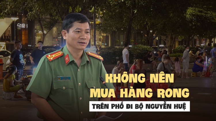 Công an TP.HCM khuyến cáo người dân không mua hàng rong ở phố đi bộ Nguyễn Huệ
