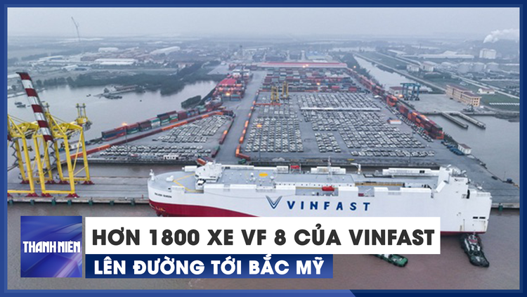 Hơn 1.800 xe VF 8 của Vinfast đã lên đường tới Bắc Mỹ