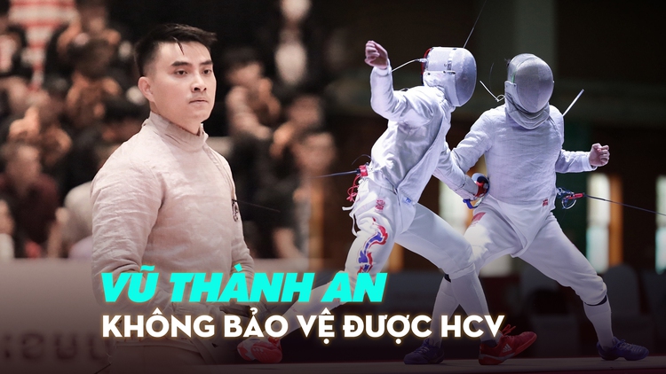 Vuột HCV SEA Games nội dung sở trường, kiếm thủ Vũ Thành An đặt câu hỏi về trọng tài