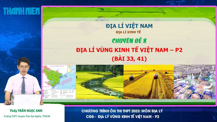 ÔN THI THPT 2023 | Môn Địa | Các vùng kinh tế Việt Nam - P2