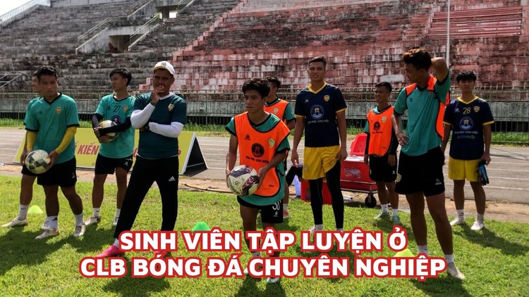 Từ giải Thanh Niên Sinh viên Việt Nam, cầu thủ thử sức CLB chuyên nghiệp