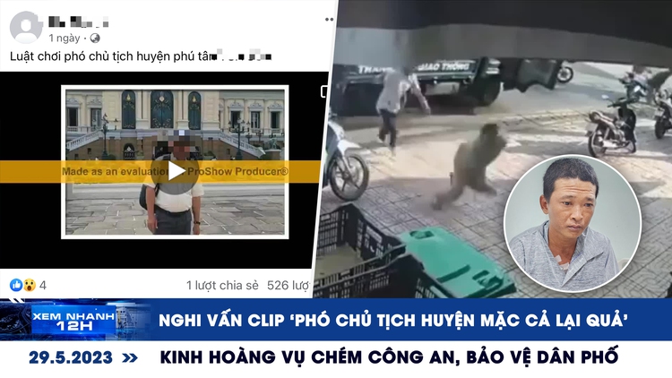 Xem nhanh 12h: Nghi vấn clip ‘mặc cả lại quả’ | Công an, bảo vệ dân phố bị chém giữa chợ