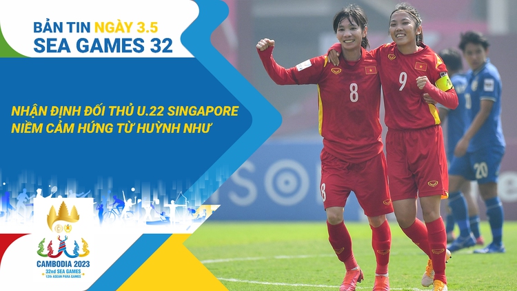 Bản tin SEA Games trưa 3.5: U.22 Việt Nam cởi bỏ áp lực | Niềm cảm hứng từ Huỳnh Như