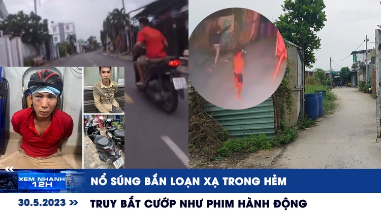 Xem nhanh 12h: Nổ súng bắn loạn xạ trong hẻm | Truy bắt cướp như phim hành động