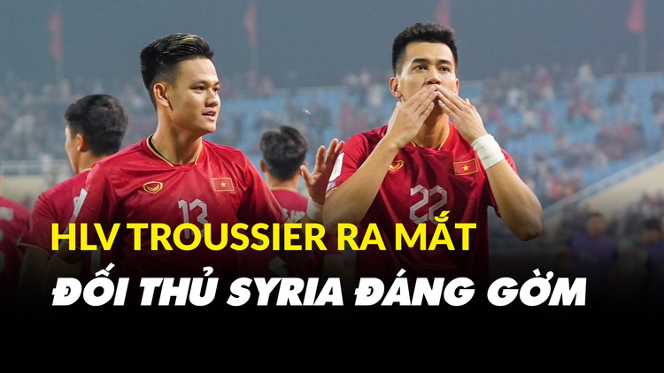 Giao hữu FIFA Days tháng 6.2023: Chờ HLV Troussier ra mắt đội tuyển Việt Nam